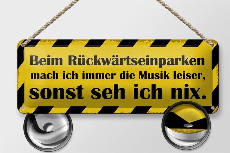 Blechschild Spruch 27x10cm Rückwärtseinparken Musik leiser Dekoration