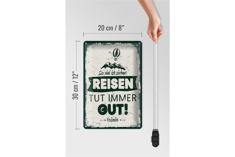 Blechschild Spruch Voltaire Reisen tut immer gut 20x30cm