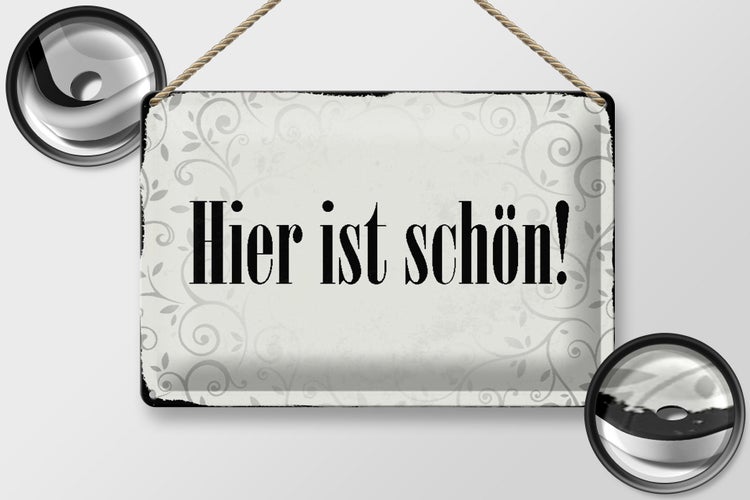 Blechschild Spruch 30x20cm hier ist schön Schild