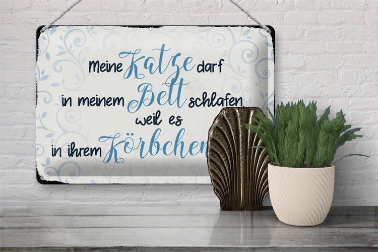 Blechschild Spruch 30x20cm meine Katze darf in meinem Bett