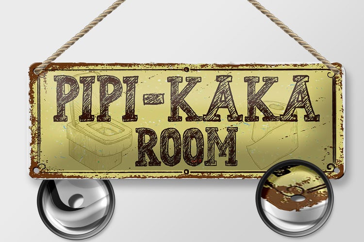 Blechschild Spruch 27x10cm Pipi-Kaka room Dekoration