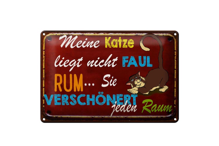 Blechschild Spruch 30x20cm meine Katze liegt nicht faul rum