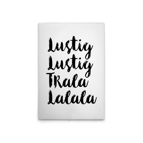 Dekoratives Wandbild mit dem Schriftzug Lustig Tralala Lalala