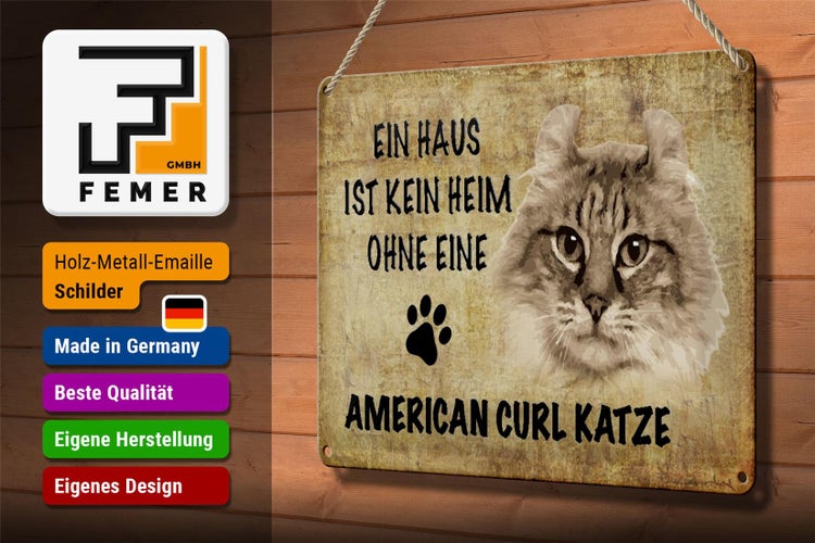 Blechschild Spruch 30x20cm American curl ohne kein Heim