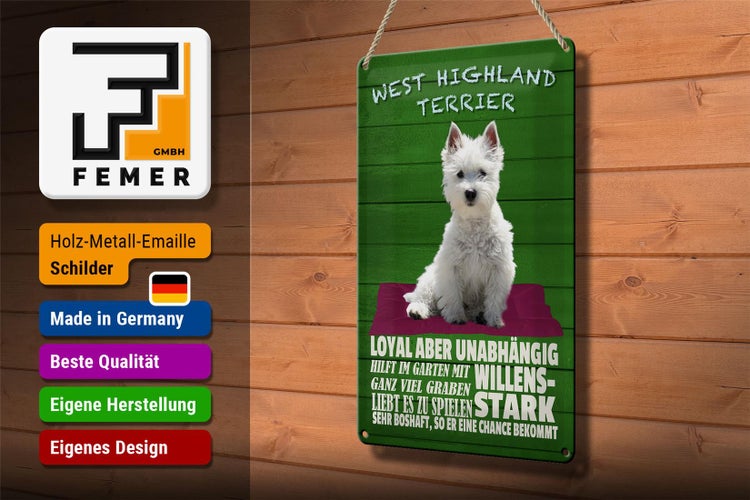 Blechschild Spruch 20x30cm West Highland Terrier Hund stark
