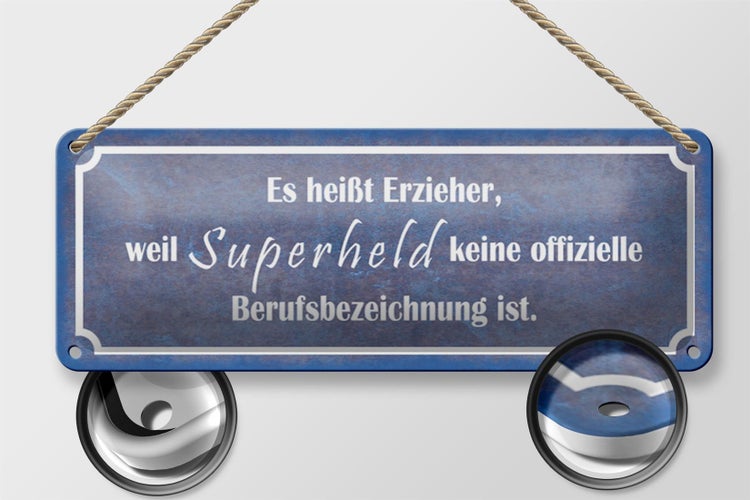 Blechschild Spruch 27x10cm es heißt Erzieher weil Superheld Dekoration