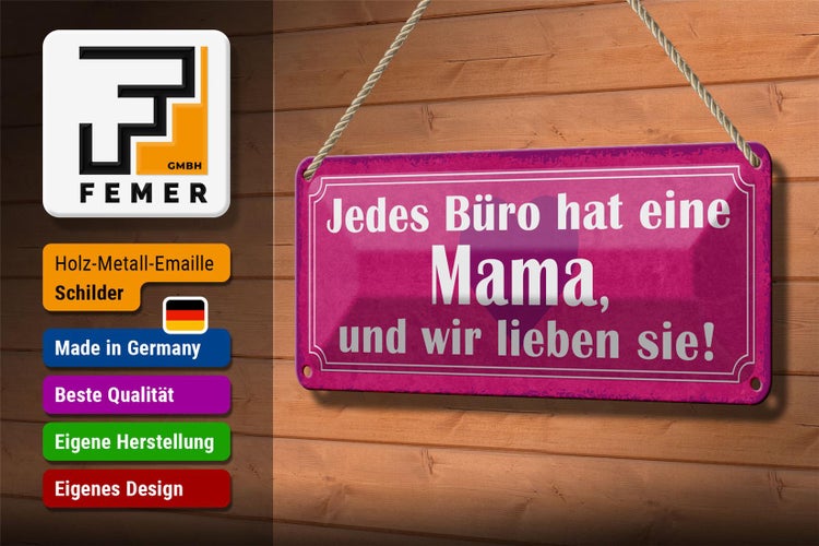 Blechschild Spruch 27x10cm jedes Büro hat eine Mama und wir Dekoration