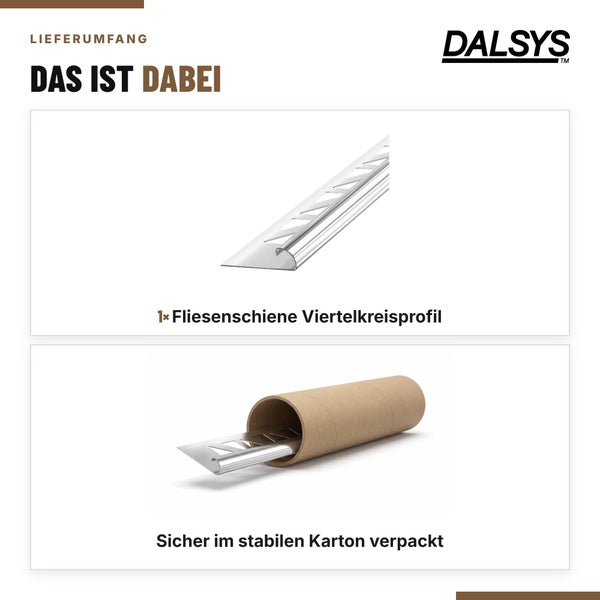 Dalsys Logo und Lieferumfang einer Fliesenschiene mit Viertelkreisprofil, sicher verpackt in einem stabilen Kartonrohr.