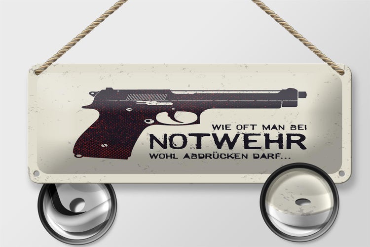Blechschild Spruch 27x10 cm wie oft bei Notwehr abdrücken Pistole Dekoration