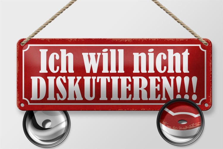Blechschild Spruch 27x10cm ich will nicht diskutieren Dekoration