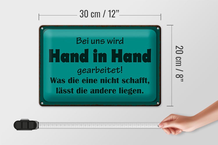 Blechschild Spruch 30x20cm bei uns Hand in Hand gearbeitet