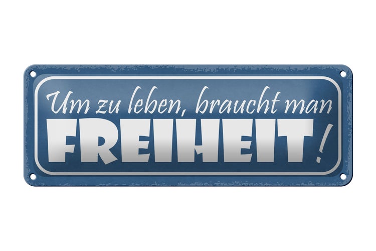 Blechschild Spruch 27x10cm um zu leben braucht man Freiheit Dekoration