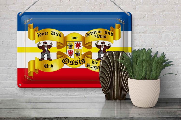 Blechschild Spruch 30x20cm hüte dich vor Ossis die in Meck-Pom