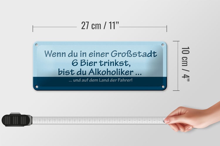 Blechschild Spruch 27x10cm Wenn du in Großstadt 6 Bier trinkst