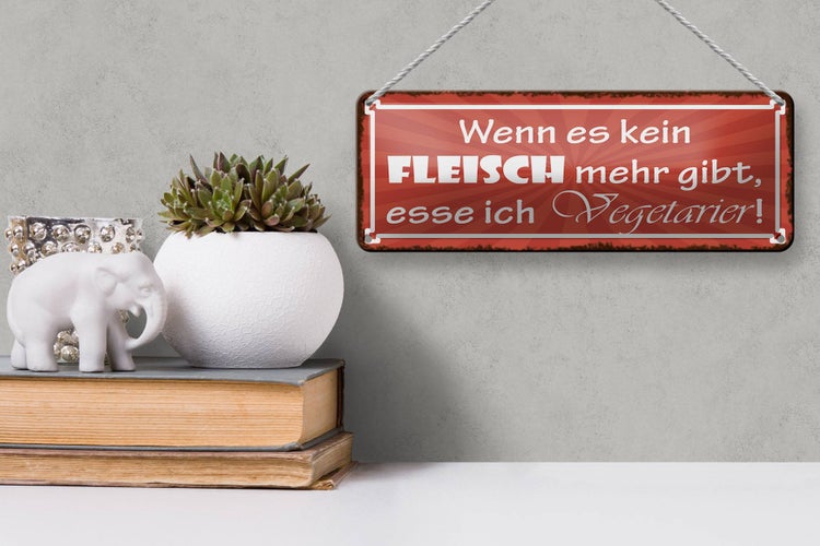 Blechschild Spruch 27x10cm wenn es kein Fleisch mehr gibt ess ich Vegetarier