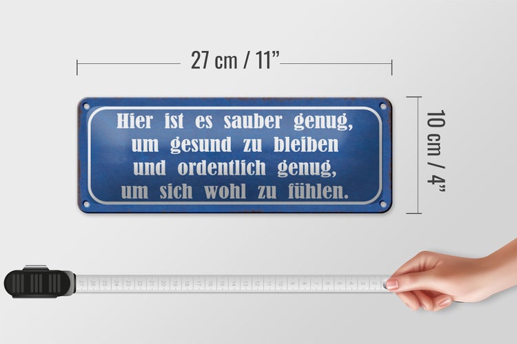 Blechschild Spruch 27x10cm hier sauber genug um gesund Dekoration