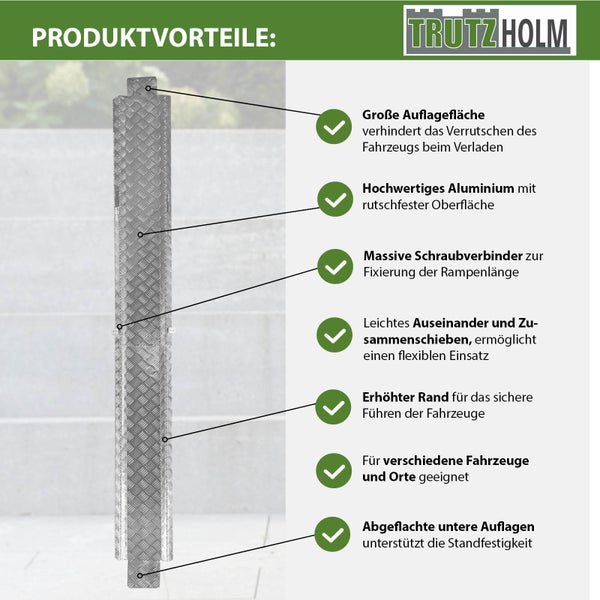 Produktvorteile der TrutzHolm Rampe: große Auflagefläche, hochwertiges Aluminium mit rutschfester Oberfläche, massive Schraubverbinder, leichtes Auseinander- und Zusammenschieben, erhöhter Rand, geeignet für verschiedene Fahrzeuge und Orte, abgeflachte untere Auflagen.