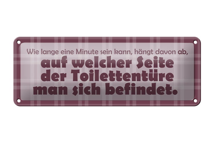 Blechschild Spruch 27x10cm Wie lange eine Minute sein kann Dekoration