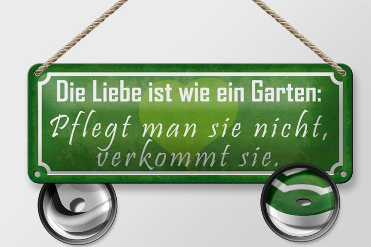 Blechschild Spruch 27x10cm Liebe wie ein Garten pflegt man Dekoration
