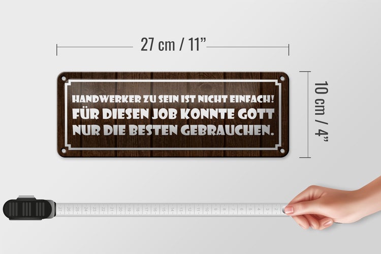 Blechschild Spruch 27x10cm Handwerker sein nicht einfach Dekoration