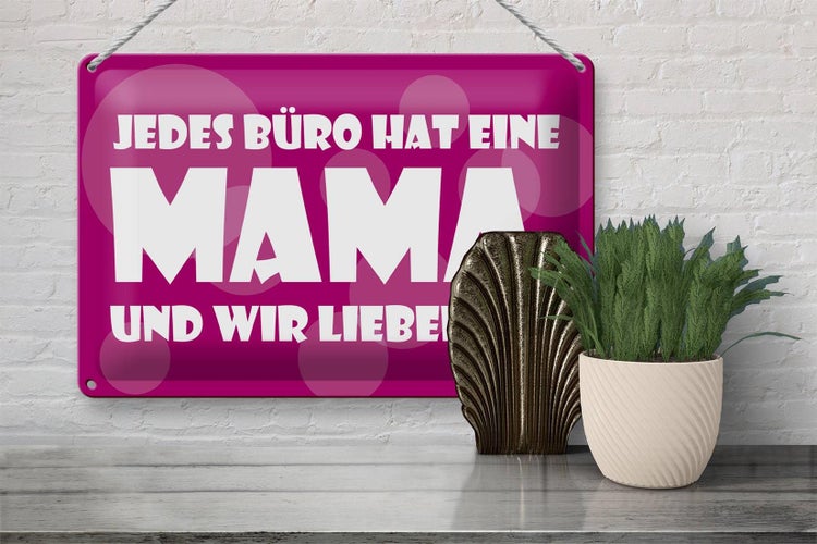 Blechschild Spruch 30x20cm Jedes Büro hat eine Mama