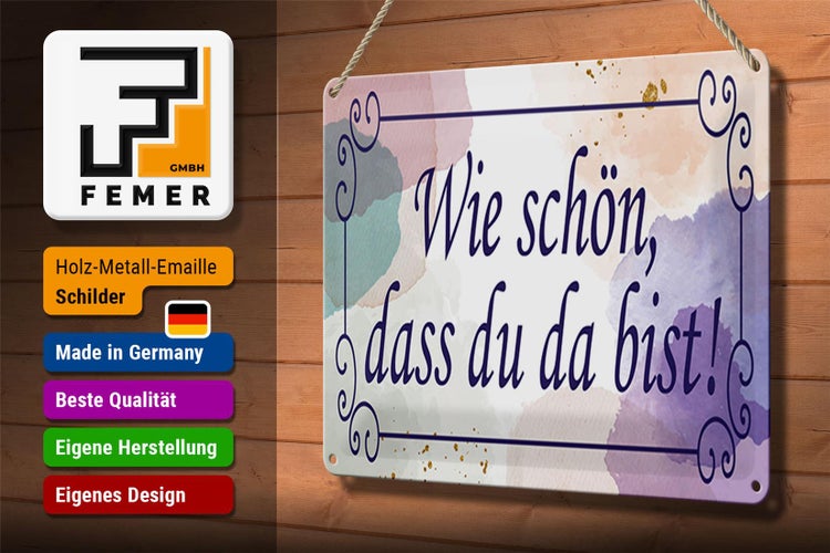 Blechschild Spruch 30x20cm wie schön dass du da bist