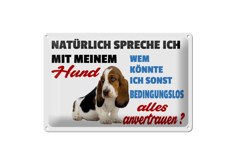 Blechschild Spruch 30x20cm natürlich spreche ich mit Hund