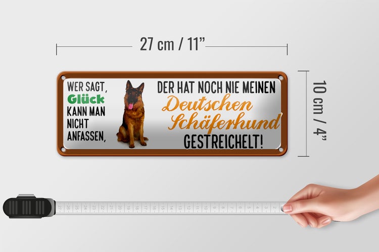 Blechschild Spruch 27x10cm Deutschen Schäferhund gestreichelt