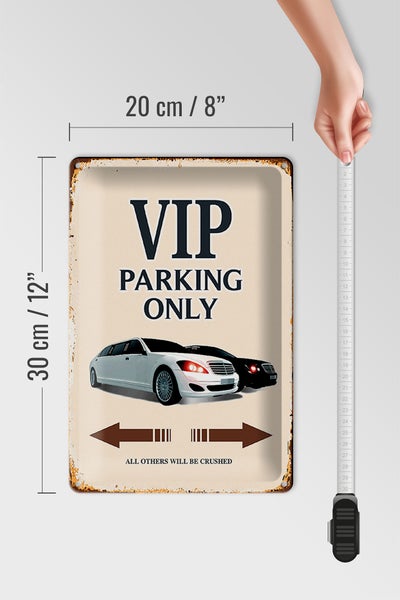 Blechschild Spruch 20x30cm VIP Parking only all others will