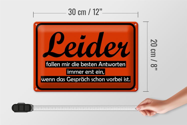 Blechschild Spruch 30x20cm Leider fallen besten Antworten