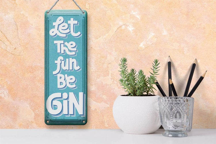 Blechschild Spruch Let the fun be Gin 10x27cm Dekoration
