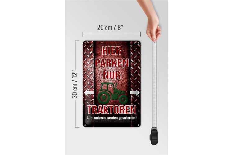 Blechschild Spruch 20x30cm hier parken nur Traktoren