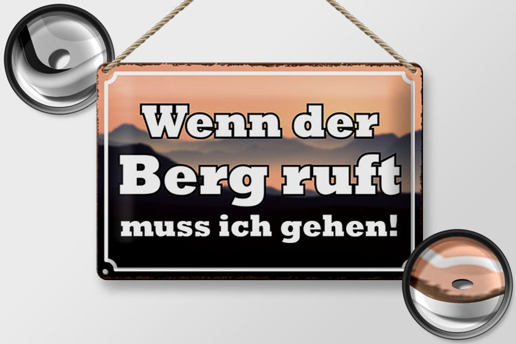 Blechschild Spruch 30x20cm wenn Berg ruft muss ich gehen