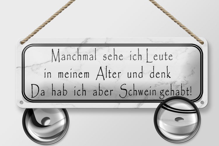 Blechschild Spruch 27x10cm sehe ich Leute in meinem Alter Dekoration