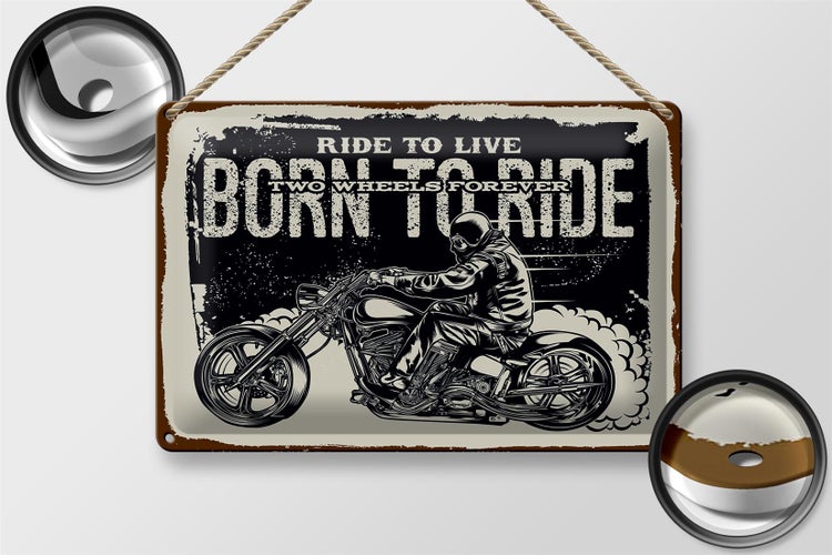 Blechschild Spruch Ride to live Born to ride 30x20cm