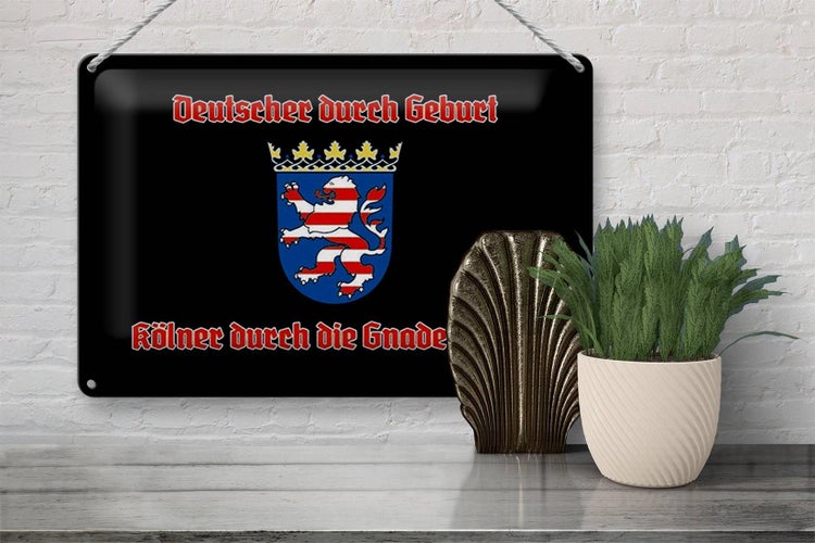 Blechschild Spruch 30x20cm Kölner durch die Gnade Gottes schwarz