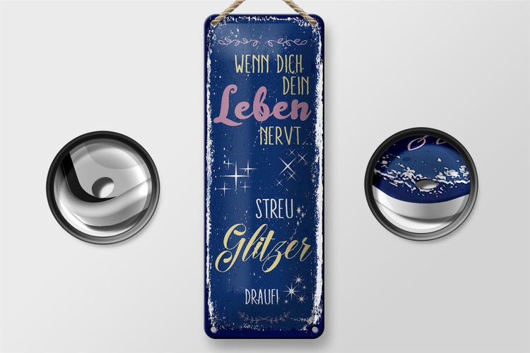 Blechschild Spruch Glitzer wenn dich dein Leben nervt 10x27cm