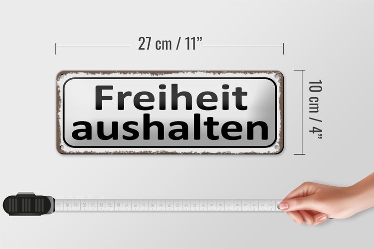 Blechschild Spruch 27x10cm Freiheit aushalten Dekoration