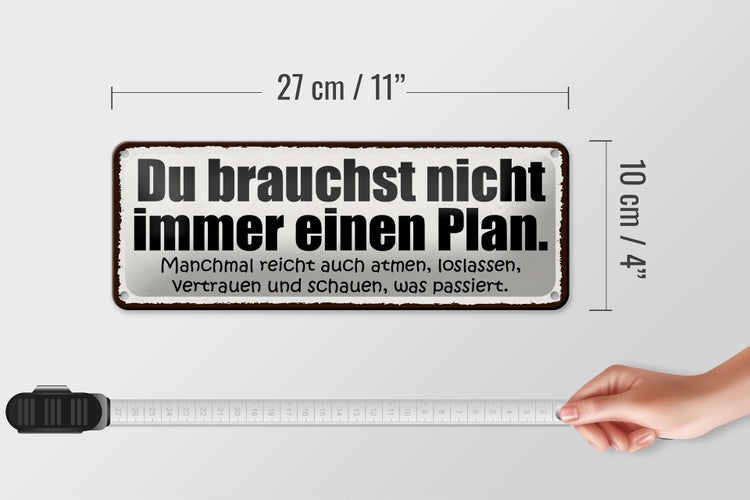 Blechschild Spruch 27x10cm nicht immer einen Plan atmen Dekoration