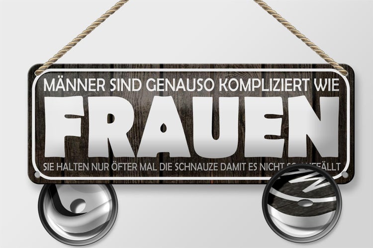 Blechschild Spruch 27x10cm Männer kompliziert wie Frauen Dekoration