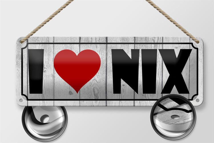 Blechschild Spruch 27x10cm I love nix Herz Dekoration