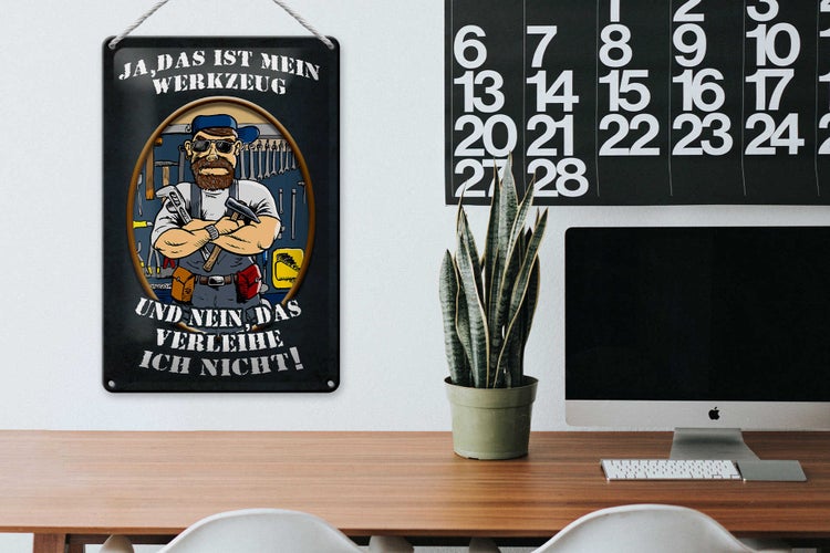 Blechschild Spruch 20x30cm Ja das ist mein Werkzeug und