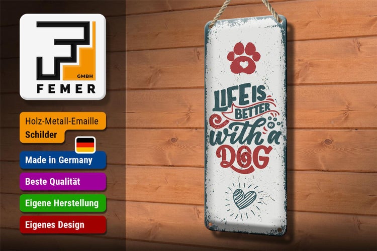 Blechschild Spruch Life is better with a Dog rot Dekoration 10x27cm