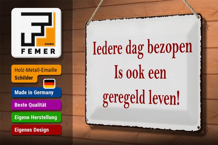 Blechschild Spruch 30x20cm ledere dag bezopen is ook een geregeld leven