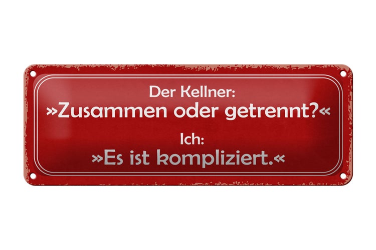 Blechschild Spruch 27x10cm Kellner zusammen oder getrennt Dekoration