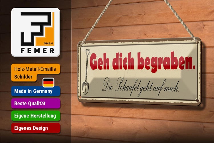 Blechschild Spruch 27x10cm geh dich begraben Schaufel geht Dekoration
