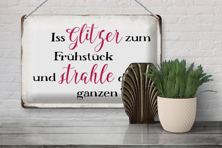Blechschild Spruch 30x20cm iss Glitzer zum Frühstück