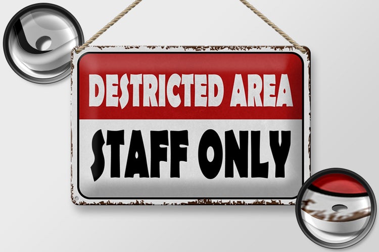 Blechschild Spruch 30x20cm destricted area staff only