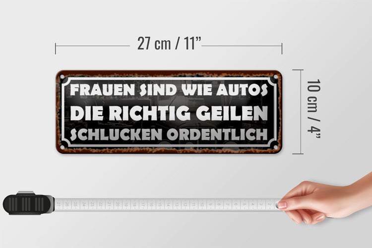 Blechschild Spruch 27x10cm Frauen sind wie Autos Dekoration
