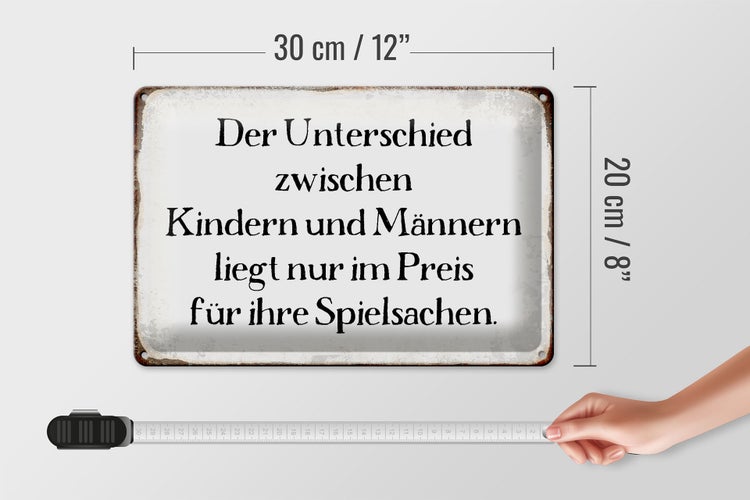 Blechschild Spruch 30x20cm Unterschied Kinder Männer